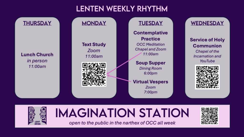 Lenten Weekly Rhythm. Thursday - Lunch Church. Monday - Text Study. Tuesday - Contemplative Practice, Soup Supper, Virtual Vespers. Wednesday - Service of Holy Communion.